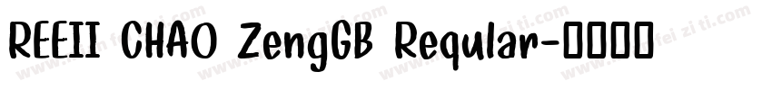 REEII CHAO ZengGB Reqular字体转换